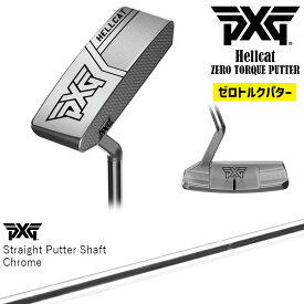 【PXGならOVDGOLF！】PXG HELLCAT ZERO TORQUE パター PXG Straight Putter Shaft - Chrome ピン型(ブレード型) 右用/左用(レフティ) ヘルキャット ゼロトルクパター
