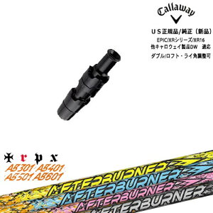 Callaway LEFC ELYTEΉ X[ut US AFTERBURNER AB601 501 401 301 At^[o[i[ _utgECp LEFC TRPX gvGbNX NG