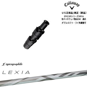Callaway �L�����E�F�C���� ELYTE�Ή� �X���[�u�t�� US���� LEXIA SHAFT �F�F for DRIVER ���N�V�A �V���J�O���t�@�C�g