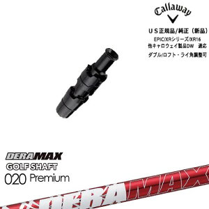 Callaway LEFC ELYTEΉ X[ut US DERA MAX GOLF SHAFT ԃf 020D f}bNX LEFC OVDIWi NG