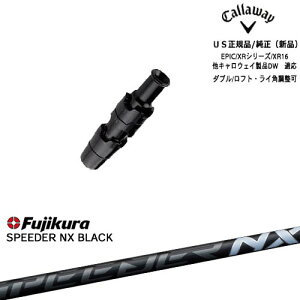 Callaway �L�����E�F�C���� ELYTE�Ή� �X���[�u�t�� US���� SPEEDER NX BLACK Fujikura �t�W�N��