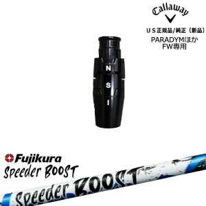 �L�����E�F�C Callaway �t�F�A�E�F�C�E�b�h��p�X���[�u�t�� US���� SPEEDER BOOST �X�s�[�_�[�u�[�X�g�t�W�N��Fujikura