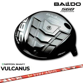 【BALDO・バルドならOVDGOLF！】バルド COMPETIONE 568 DRIVER ドライバー(ディープ・シャロー) VULCANUS バルカヌス 日本シャフト