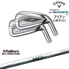 【OVDカスタム】PARADYM Ai SMOKE HL アイアン5本set(6I-PW) JPモデル[6P]キャロウェイCALLAWAY MCI 50 60 70 80 Fujikura フジクラ