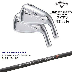 X FORGED STAR IRON 2024年モデル アイアン6本set(5I-PW)[5P]キャロウェイCALLAWAY RODDIO Shaft I-Series IRON(6本)