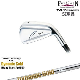 【工房カスタム】TB-7 FORGED アイアン 5I単品[IR]フォーティーンFOURTEEN DynamicGoldHT ダイナミックゴールドTRUE TEMPER