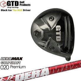 GTD/Black Ice The MAX/ブラックアイス ザ マックス ドライバー/DERA_MAX_GOLF_SHAFT/赤デラ/020D/デラマックス/カスタムクラブ