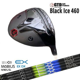 GTD GTD Black Ice 460 DRIVER George Takei Design ドライバー オンライン販売専用 MoBIUS EX メビウス デザインチューニング