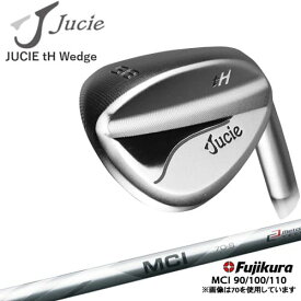 JUCIE tH Wedge/ジューシー tH ウェッジ/MCI_90/100/110/Fujikura/フジクラ/OVDカスタム/代引NG