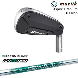 【OVDカスタム】Xspire UTi アイアン型ユーティリティ[UT]ムジークMUZIIK N.S.PRO 950GH neo ネオ 日本シャフト