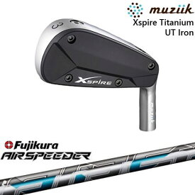 【OVDカスタム】Xspire UTi アイアン型ユーティリティ[UT]ムジークMUZIIK AIR SPEEDER エアー スピーダー フジクラ Fujikura