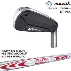【OVDカスタム】Xspire UTi アイアン型ユーティリティ[UT]ムジークMUZIIK N.S.PRO MODUS3 TOUR 130 日本シャフト