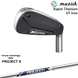 【OVDカスタム】Xspire UTi アイアン型ユーティリティ[UT]ムジークMUZIIK PROJECT X プロジェクトXTRUE TEMPERトゥルーテンパー