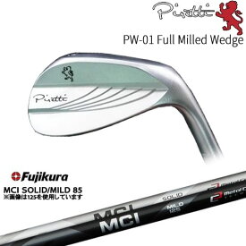 【工房カスタム】 Piretti PW-01 Full Wedge ウェッジ[WD]ピレッティPIRETTI MCI SOLID MILD 85 Fujikura フジクラ