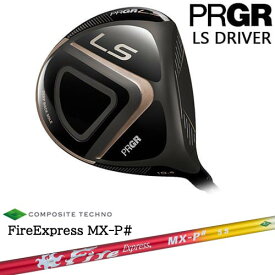 【工房カスタム】PRGR LS ドライバー[DW]プロギアPRGR FireExpress MX-P# ファイヤーエクスプレス エムエックスピーシャープ コンポジットテクノ