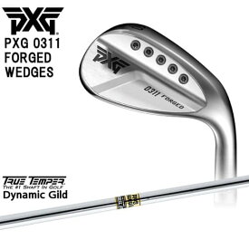 【PXGならOVDGOLF！】PXG 0311 FORGED WEDGES フォージドウェッジ ピーエックスジー Dynamic Gold ダイナミックゴールド TRUE TEMPER 代引NG