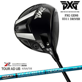 【PXGならOVDGOLF！】PXG GEN6 0311 ドライバー RH LH [DW]TOUR AD UB ツアーAD グラファイトデザイン