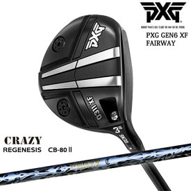 【PXGならOVDGOLF！】PXG GEN6 0311 XF フェアウェイウッド RH LH [FW]REGENESIS CB-80 リジェネシスCRAZYクレイジー