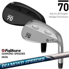 【シャフト30g7月発売】【在庫品即納】Sub 70 JB Forged Wedge Full Groove Wedge(サテン/ブラック) サブセブンティ ウェッジ DIAMOND SPEEDER IRON ダイヤモンドスピーダー フジクラ Fujikura