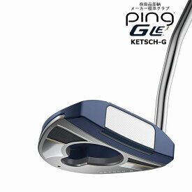 ピンゴルフ GLE3 パター KETSCH-G ストレート PING 標準仕様クラブ［JC］/9月7日発売