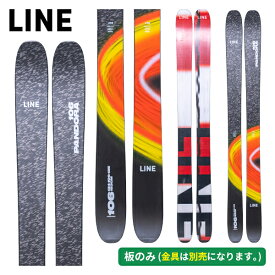 ライン LINE パンドラ106 PANDORA 106 (板のみ) LN250922 [スキー板] [25-26] [2026] [旧モデルスキー]