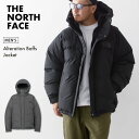【PRE SALE】THE NORTH FACE [ザ・ノース・フェイス正規代理店] Alteration Baffs Jacket [ND92564] オルタレーションバフズジャケット（ユニセックス）・ダウンジャケット・保温・はっ水・キャンプ・焚き火・アウトドア・MEN'S / LADY'S [2025AW]