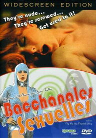 新品北米版DVD！Bacchanales Sexuelles！