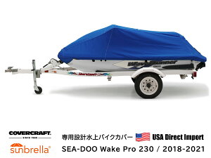 yCoverCraft Kiz p݌v Sunbrella oCNJo[ / 2018-2021N SEA-DOO Wake Pro 230@AJ A {[gJo[ WFbgXL[ }WFbg vW[{[g D̃Jo[ {[gpi 