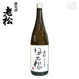 伊丹老松酒造 特別本醸造 伊丹郷 1800ml 1.8l 【製造年月2023年12月以降】