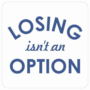 Losing isn�ft an option �z���C�g�E�f�j���u���[ 13x13cm �T�C���X�e�b�J�[ �V�[�� �����` �� �X�e�b�J�[ �D�� �Z���t �싅 �h�� ���� ���O