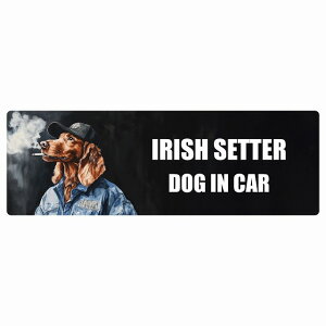  IRISH SETTER ACbVZb^[ DOG IN CAR J[XebJ[ V[  ƕ 傢 20x6.7cm ` h O  hbOI{[h fJ[