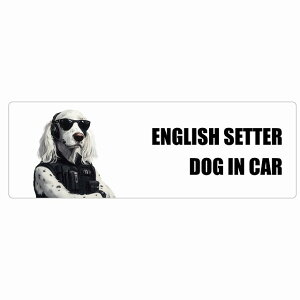 ������� ENGLISH SETTER �C���O���b�V���Z�b�^�[ DOG IN CAR �J�[�X�e�b�J�[ �V�[�� �� �Z�L�����e�B�K�[�h�� ���傢�� 15x5cm �����` �h�� ���O ���� �h�b�O�I���{�[�h �f�J�[��