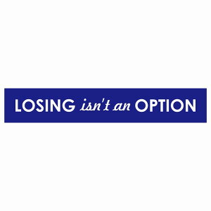 Losing isn�ft an option ���C�����u���[ 141x24mm �T�C���X�e�b�J�[ �V�[�� �����` �� �X�e�b�J�[ �D�� �Z���t �싅 �h�� ���� ���O