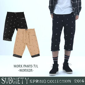 50　SUBCIETY サブサエティー WORK PANTS 7/L WORKER ワークパンツ