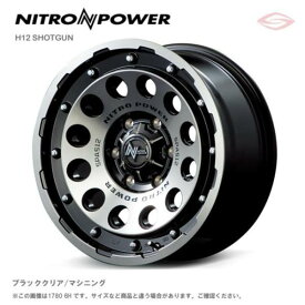 ナイトロパワー H12 ショットガン アルミホイール1本 15x6.0J 6H 139.7 ＋33 ブラッククリア/マシニング/15インチ NITRO POWER H12 SHOTGUN
