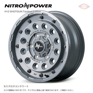 �i�C�g���p���[ H12 �V���b�g�K�� �^�N�e�B�J���G�f�B�V���� �z�C�[��1�{ 16x6.5J 6H 139.7 +38 �Z�~�O���X�R���N���[�g/16�C���` NITRO POWER H12 SHOTGUN TACTICAL EDITION