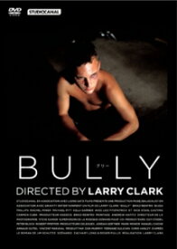 BULLY ブリー [DVD]