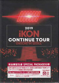 2019 iKON CONTINUE TOUR ENCORE IN SEOUL 完全限定生産 [Blu-ray]