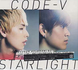 STARLIGHT 初回生産限定盤B ／ CODE-V [CD]