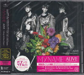 ALIVE～Always In Your Heart～（初回限定盤） ／ MYNAME [CD、DVD]