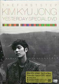 THE FIRST STEP KIM KYU JONG YESTERDAY SPECIAL DVD キム キュジョン [DVD]