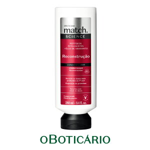 IE{`JI }b` RfBVi[ TCGX RECONSTRUCAO RXgNVOBOTICARIO MATCH CONDICIONADOR SCIENCE RECONSTRUCAO 280ml