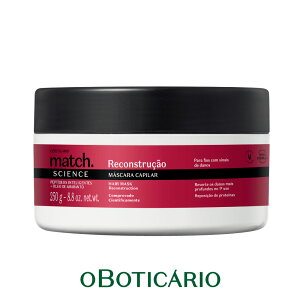 IE{`JI }b` wA}XN TCGX RECONSTRUCAO RXgNVOBOTICARIO MATCH MASCARA SCIENCE RECONSTRUCAO 250g