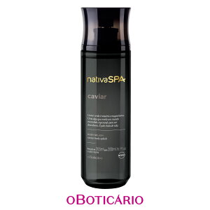 IE{`JI i`[o Xp XvbV R CAV O[LrAOBOTICARIO NATIVA SPA BODY SPLASH CAVIAR 200ml