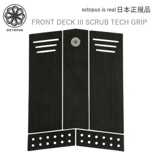 �������� ���{���K�i OCTOPUS IS REAL FRONT DECK III SCRUB TECH GRIP �I�N�g�p�X �C�Y ���A�� �T�[�t�B�� �f�b�L�p�b�h �t�����g�p�b�h 3 �Z���^�[ 5�s�[�X �g���N�V���� TRACTION