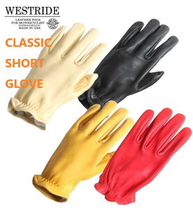 WESTRIDE(EGXgCh)`[`ʒNVbNV[gEO[uCLASSIC SHORT GLOVE-@4ColorsyzAJW@Be[W@oCJ[@C_[@܁@O[u@v