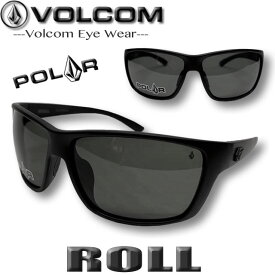 VOLCOM ボルコム メンズ サングラス グラサン 偏光レンズ ポーラレンズ POLAR LENS スケボー スノボー サーフブランド サーフィン 紫外線対策 ヴォルコム ROLL VE01500102