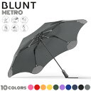 ポイント2倍！傘 メンズ レディース / BLUNT ブラント METRO メトロ アンブレラ 傘【Ver.2.0】【Sx】【T】/ 折りたたみ傘 軽量 丈夫 頑丈 風に強い 折れにくい 台風 おしゃれ 大きい ブランド 撥水 耐風性 無地 通勤 通学 春 ギフト