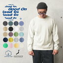 【最短即日発送】クーポンで15%OFF★Good On グッドオン GOLS-802 L/S クルーネックTシャツ 日本製【Sx】【T】｜長袖Tシャツ メンズファッション アメカジ USAコットン 無地 ベーシック カジュアル 丸胴 ピグメント染め