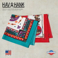 【最短即日発送】クーポンで15%OFF★HAV-A-HANK ハバハンク MADE IN U.S.A. SOUTHWESTERN BANDANNA サウ…